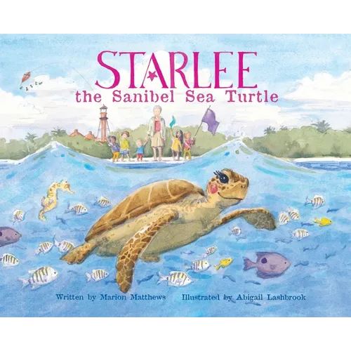 Starlee the Sanibel Sea Turtle - Hardcover