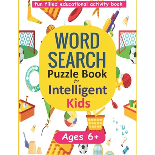 Word Search Puzzle Book for Intelligent Kids: Large Print Ages 6-8 and 9-12 - Paperback