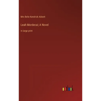 Leah Mordecai; A Novel: in large print - Hardcover