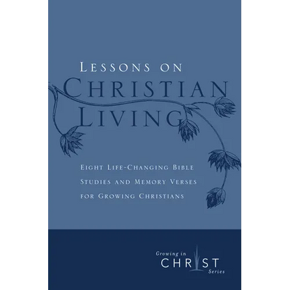 Lessons on Christian Living: Eight Life-Changing Bible Studies and Memory Verses for Growing Christians - Imitation Leather