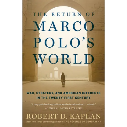 The Return of Marco Polo's World: War, Strategy, and American Interests in the Twenty-first Century - Paperback
