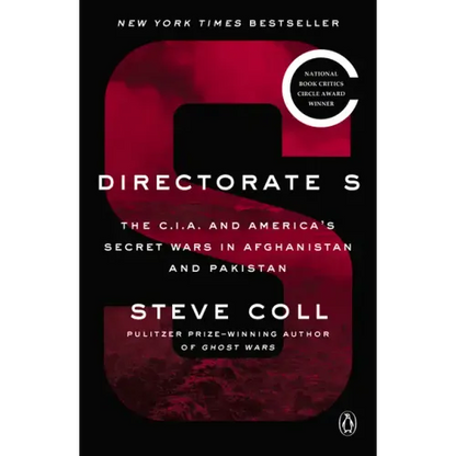 Directorate S: The C.I.A. and America's Secret Wars in Afghanistan and Pakistan - Paperback
