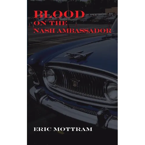 Blood on the Nash Ambassador: Investigations in American Culture - Paperback