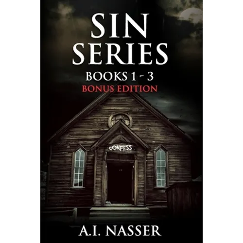 Sin Series Books 1 - 3 Bonus Edition: Scary Horror Story with Supernatural Suspense - Paperback