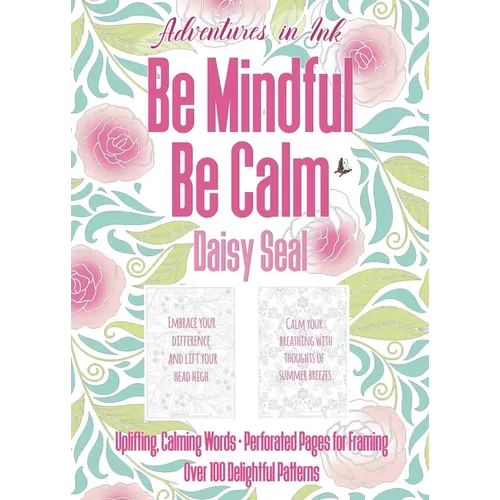 Adventures in Ink, Be Mindful Be Calm: Large Format - Paperback