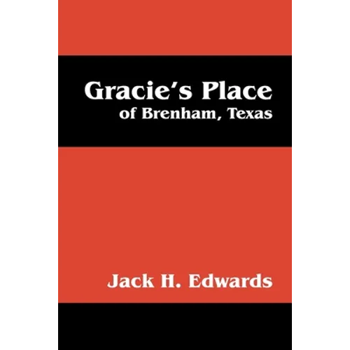 Gracie's Place: Of Brenham, Texas - Paperback