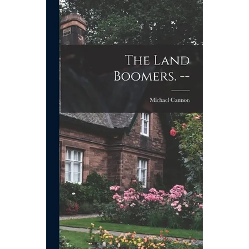 The Land Boomers. -- - Hardcover