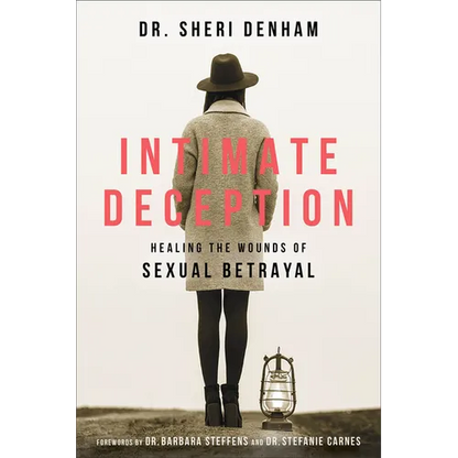 Intimate Deception: Healing the Wounds of Sexual Betrayal - Paperback