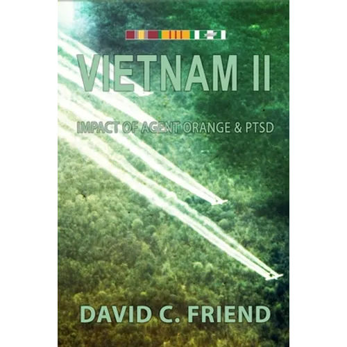 Vietnam II: The Impact of Agent Orange & PTSD - Paperback
