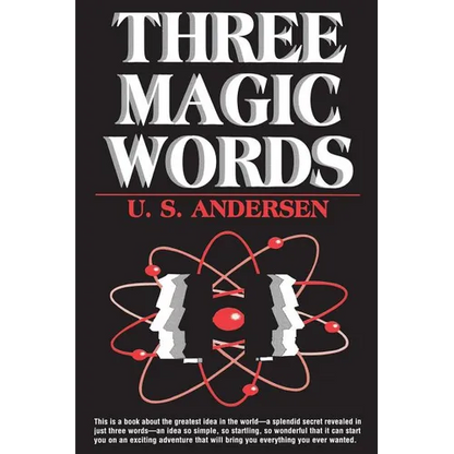 Three Magic Words: The Key to Power, Peace and Plenty - Paperback