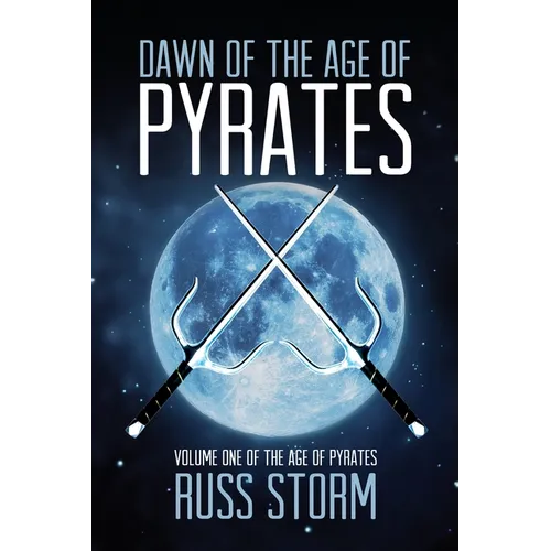 Dawn of the Age of Pyrates - Paperback