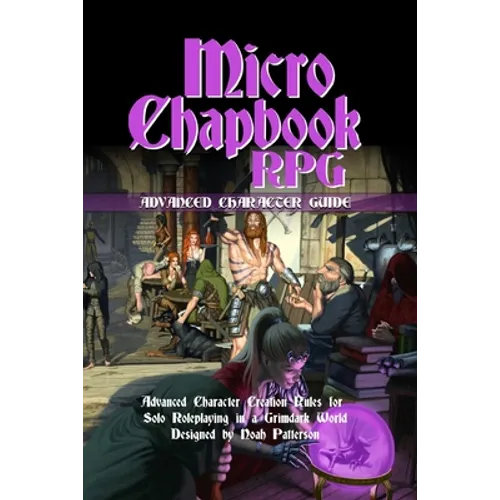 Micro Chapbook RPG: Advanced Character Guide - Paperback