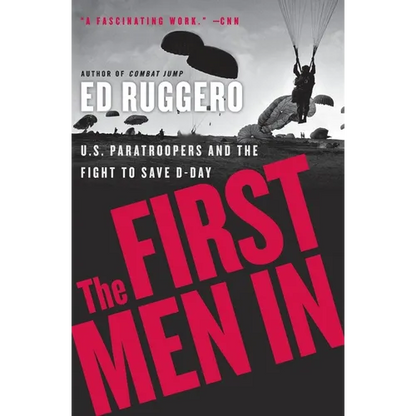 The First Men in: US Paratroopers and the Fight to Save D-Day - Paperback