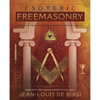 Esoteric Freemasonry: Rituals & Practices for a Deeper Understanding - Paperback