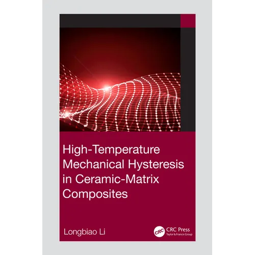High-Temperature Mechanical Hysteresis in Ceramic-Matrix Composites - Hardcover
