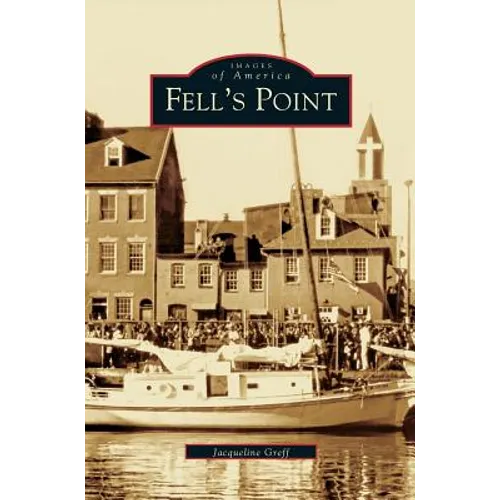 Fell's Point - Hardcover