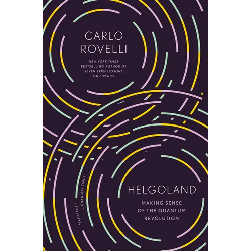 Helgoland: Making Sense of the Quantum Revolution - Paperback
