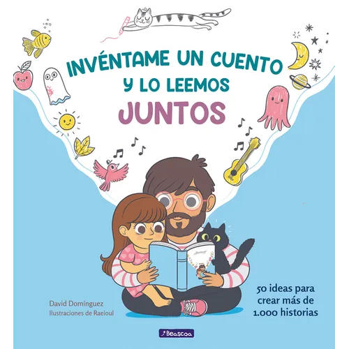 Invéntame Un Cuento Y Lo Leemos Juntos / Make Up a Story for Me and We'll Read It Together - Hardcover