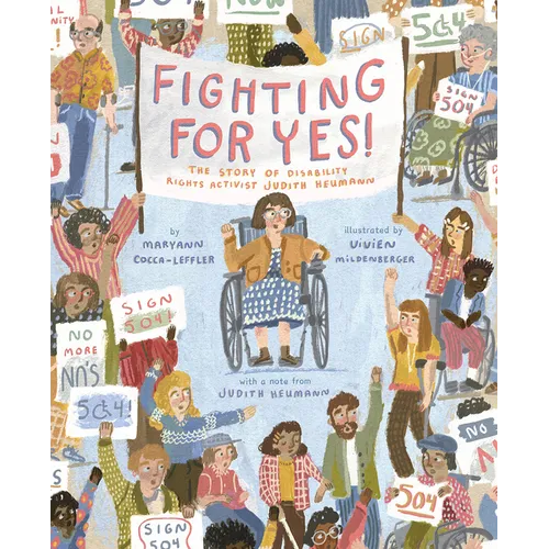 Fighting for Yes!: The Story of Disability Rights Activist Judith Heumann - Hardcover