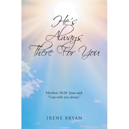 He's Always There For You - Paperback