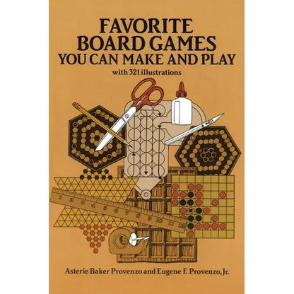 Favorite Board Games: You Can Make and Play - Paperback