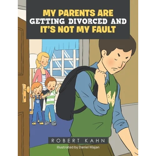 My Parents Are Getting Divorced and It's Not My Fault - Paperback