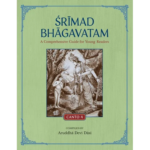 Srimad Bhagavatam: A Comprehensive Guide for Young Readers: Canto 4 - Paperback