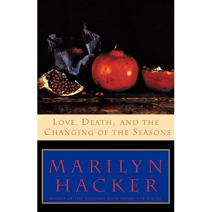 Love, Death, and the Changing of the Seasons - Paperback