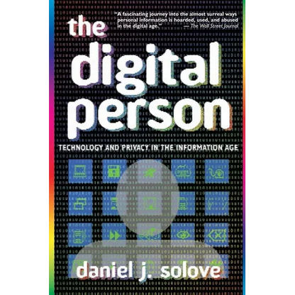 The Digital Person: Technology and Privacy in the Information Age - Paperback