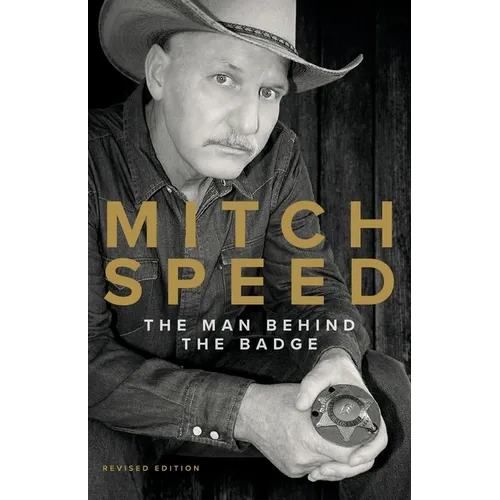 Mitch Speed: The Man Behind The Badge - Paperback