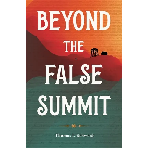 Beyond the False Summit - Paperback