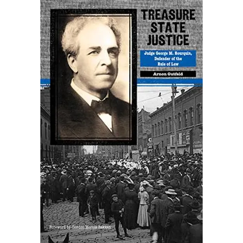 Treasure State Justice: Judge George M. Bourquin, Defender of the Rule of Law - Paperback