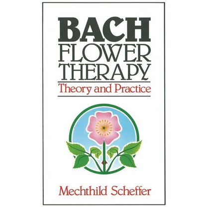 Bach Flower Therapy: Theory and Practice - Paperback