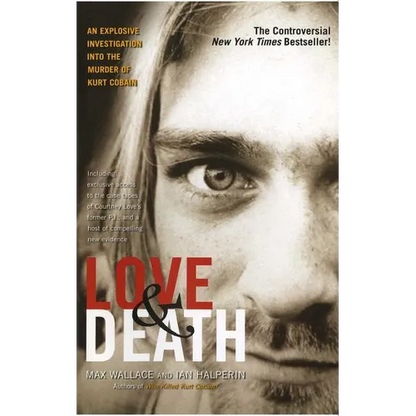 Love & Death: The Murder of Kurt Cobain - Paperback