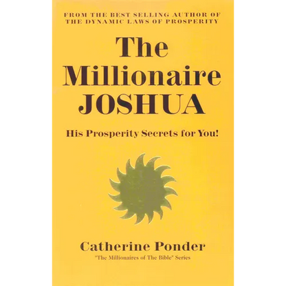 The Millionaire Joshua: His Prosperity Secrets for You! (Millionaires of the Bible Series) - Paperback