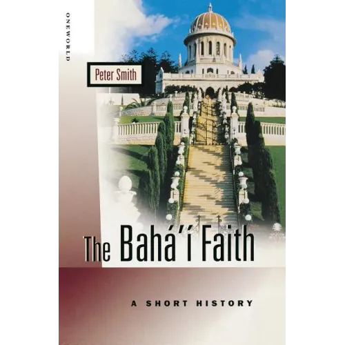 The Baha'i Faith: A Short History - Paperback