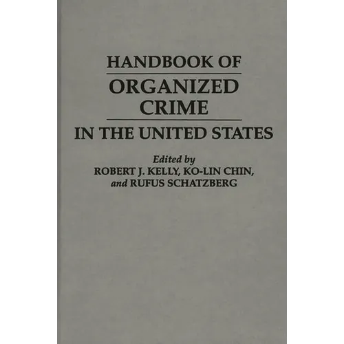 Handbook of Organized Crime in the United States - Hardcover