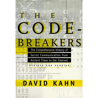 The Codebreakers: The Comprehensive History of Secret Communication from Ancient Times to the Internet - Hardcover