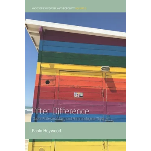 After Difference: Queer Activism in Italy and Anthropological Theory - Paperback