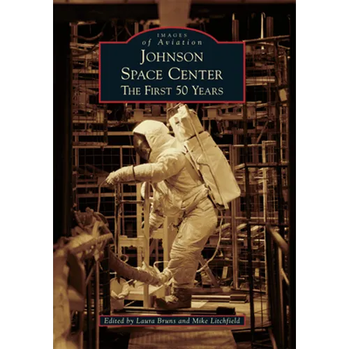 Johnson Space Center: The First 50 Years - Paperback