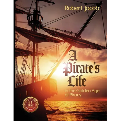 A Pirate's Life in the Golden Age of Piracy - Paperback