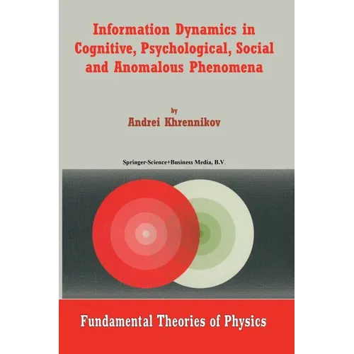 Information Dynamics in Cognitive, Psychological, Social, and Anomalous Phenomena - Paperback