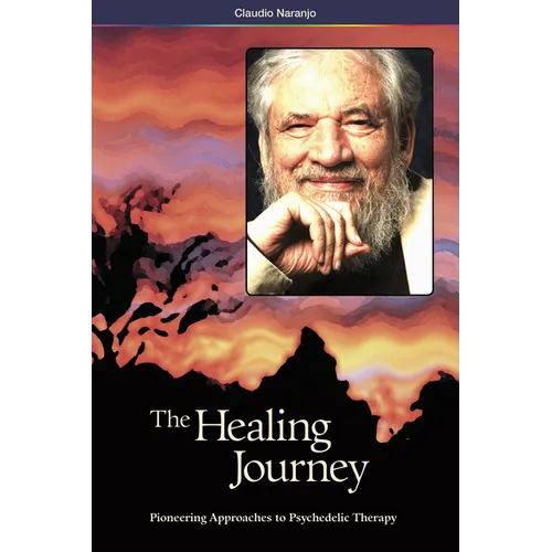 The Healing Journey (2nd Edition): Pioneering Approaches to Psychedelic Therapy - Paperback