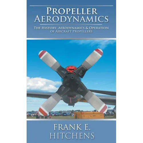 Propeller Aerodynamics - Paperback
