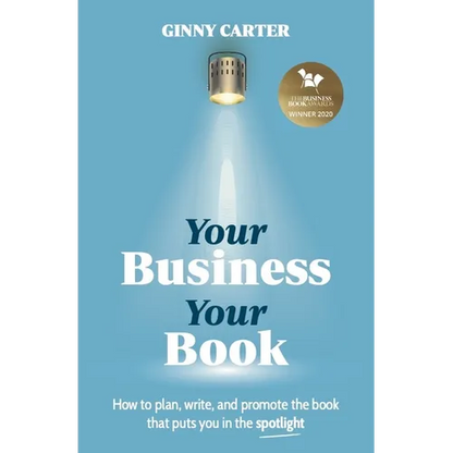 Your Business, Your Book: How to plan, write, and promote the book that puts you in the spotlight - Paperback