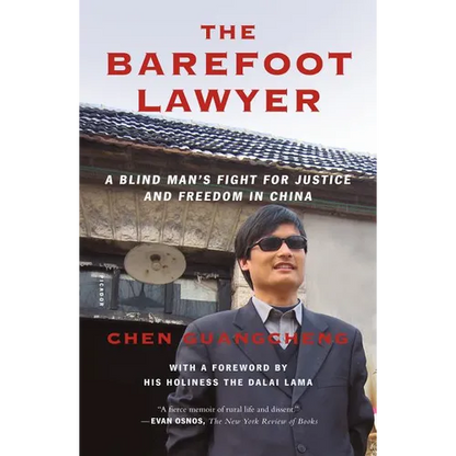 The Barefoot Lawyer: A Blind Man's Fight for Justice and Freedom in China - Paperback