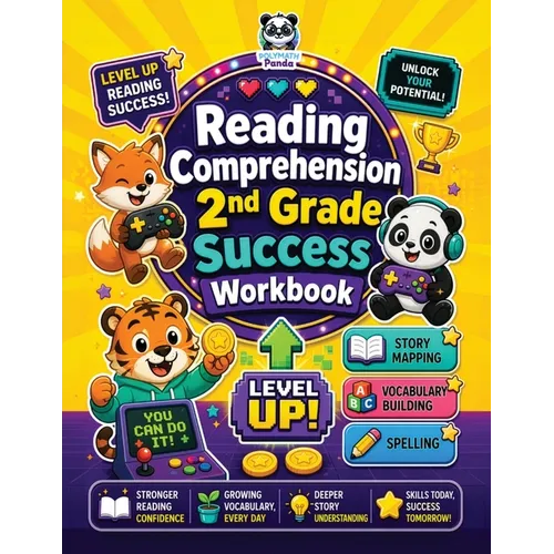 Reading Comprehension 2nd Grade Success Workbook: Story Mapping, Spelling, Weekly Vocabulary Building Critical Thinking Exercises for Summer, After-Sc - Paperback