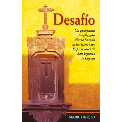 Desafío: Un Programa de Reflexión Diaria Basado En Los Ejercicios Espirituales de San Ignacio de Loyola - Paperback