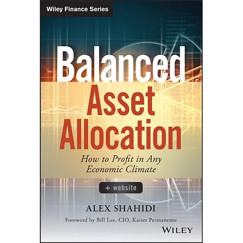 Balanced Asset Allocation: How to Profit in Any Economic Climate - Hardcover
