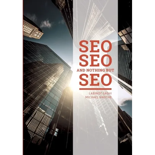 SEO SEO and nothing but SEO: SEO Rules & Secrets - Paperback